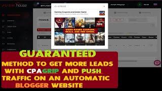 Guaranteed Method to earn with CPAGrip generating leads using push house ads and Automatic blogger