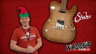 “Suhr” feels like Christmas at the House! | Wassup at Firehouse Guitars Ep. 87