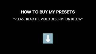 HOW TO BUY MY PRESETS