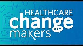 Healthcare Change Makers , A Podcast from HIROC