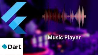 Flutter Complete Music Player Walk through (Source Code)