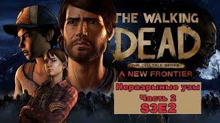 Ходячие мертвецы: Новый рубеж - Неразрывные узы: Часть 2 [S3E2][The Walking Dead: New Frontier]