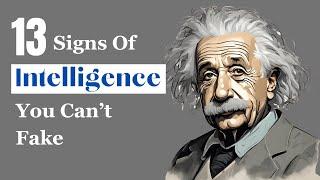 13 Genuine Signs of Intelligence You Can't Fake