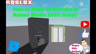 How to Make And Script An Elevator in Roblox Studio 2020 (WORKING!)