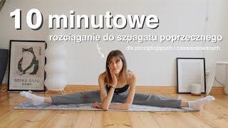 10 MINUTOWE ROZCIĄGANIE do szpagatu poprzecznego