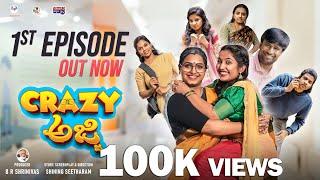 Crazy Ajji Official 4k 1st Episode | Nayana Sharath | Shining Seetharam | Nayana Saliyan | Harshitha