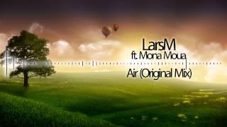 LarsM ft. Mona Moua - Air (Original Mix)