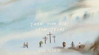 Turn Your Eyes Upon Jesus (Find Light) - Visualiser | Hillsong Chapel