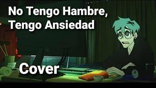 Alan Sutton- No tengo hambre, tengo ansiedad (Cover)