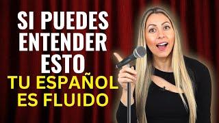 You're Definitely Fluent in SPANISH if you can understand these| Cómo hablar español con fluidez