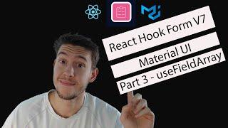 React Hook Form V7 with Material UI and Typescript Tutorial | Part 3 -- useFieldArray