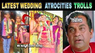 Latest Wedding Atrocities Trolls Telugu || Wedding Funny Moments || Marriage Comedy Videos ||#trolls