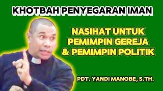 KHOTBAH PENYEGARAN IMAN_PDT.YANDI MANOBE, S.TH #khotbahkristen #yandimanobeterbaru #khotbahlucu