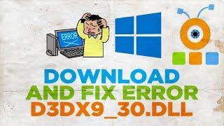 How to Download and Fix d3dx9_30.dll Error | How to Fix d3dx9_30.dll is Missing or Not Found Error