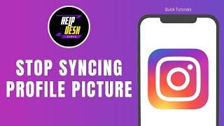 How To Stop Syncing Your Profile Picture From Instagram To Facebook