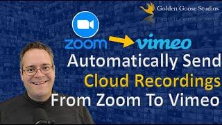 Automatically Send Zoom Recordings to Vimeo