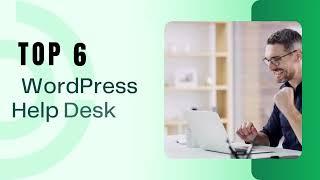 Top 6 WordPress Help Desk Plugins | Best Wordpress Plugins