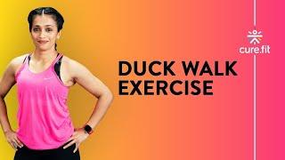 How To Do The Duck Walk by Cult Fit | Duck Walk Exercise | Beginners Workout | Cult Fit | Cure Fit