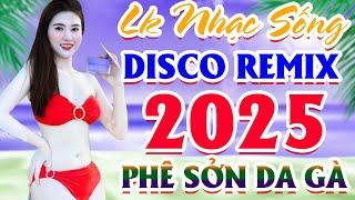 LK Nhạc Sống DISCO REMIX 2024 Mới Ra Lò ️Mở Loa Hết Cỡ LK Nhạc Sống Hà Tây Gái Xinh PHÊ SỞN DA GÀ