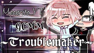 Troublemaker // GCMM (BL) // GCM // original // romance