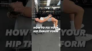 Strong Back how to Fix your Hip Thrust Form #bodyinshape #hipdayworkout #weightlossjourney