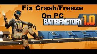 Fix Satisfactory Crashing & Freezing On PC