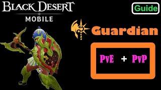 Black Desert Mobile -  "Guardian" The Mighty Warrior/ Guide PvE + PvP 