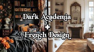 Dark Academia Decor + French Style: How to Make Your Space Look Like a Moody Paris Apartment