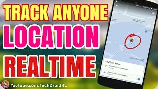 Track Realtime Location of anyone on Android! Google Maps