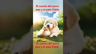 El cuento del perro max y el pato Pablo #pato #perros #cuentos #huellas