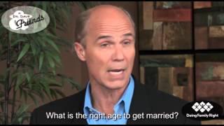 What is the right age to get married? With Dr. Dave Currie of Doing Family Right