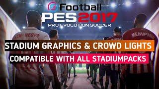 STADIUM GRAPHICS & CROWD LIGHTS PES2017 |COMPATIBLE WITH ALL STADIUMPACKS