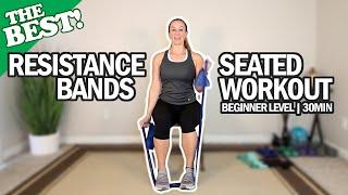 THE BEST Seated Resistance Bands Workout For Seniors And Beginners | 30Min