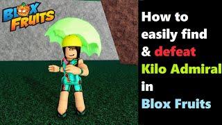 How to Find & Defeat Kilo Admiral in Blox Fruits | Kilo Admiral Location #roblox #bloxfruits