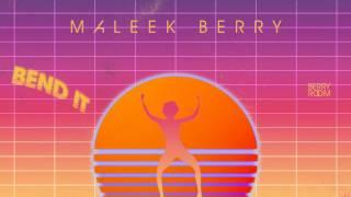 Maleek Berry - Bend It (Official Audio)