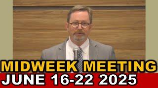 Midweek Meeting for this Week June 16-22 2025 (UNITED STATES)