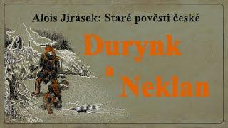 Staré pověsti české: Durynk a Neklan