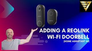 EASY!  Installing & Adding a Reolink Wi-Fi Doorbell to Home Assistant | #210 (Home Assistant #6)