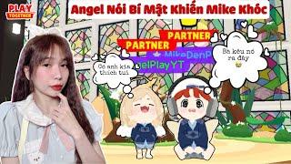 Angel Nói Bí Mật Troll Khiến Mike Khóc | Play Together