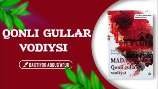 Qonli gullar vodiysi Madaminbek | TO’LIQ | Audiokitob