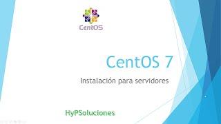 Centos 7 - Instalación como servidor.