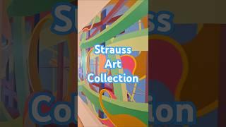 Strauss Art Collection #artcollector #artmuseum #artshow