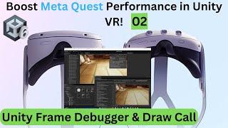 Meta Quest VR Optimization Basics in Unity : Unity Frame Debugger & Draw call Reduce Technique! (02)