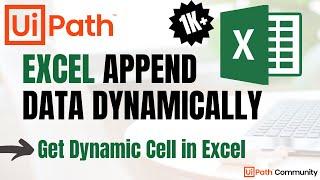 Get Dynamic Cell | Paste Data Dynamically |Append Range | (Excel Automation UiPath)| Scenarios | RPA