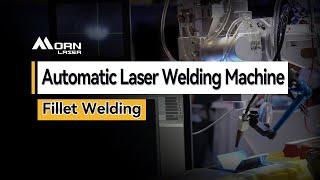 Automatic Laser Welding Machine - Fillet Welding Show