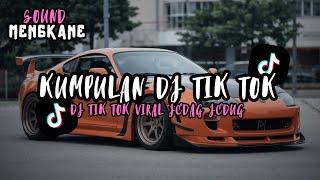 KUMPULAN DJ TIK TOK TERBARU VIRAL 2025 FULL BASS JEDAG JEDUG