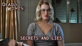 Secret And Lies | Deadly Women S4 E11 - Full Episode | Deadly Women