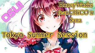 Osu! | HoneyWorks feat.CHiCO x Sana  | Tokyo Summer Session [NiNo's Insane]