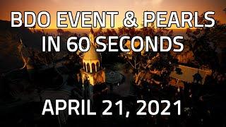 NA BDO: 60 Seconds Events & Pearls [April 21, 2021]