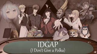 IDGAP (I Don't Give a Polka) [Anime Mix]